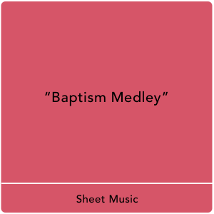 Baptism Medley - (Duet - Adult & Child) - Sheet Music
