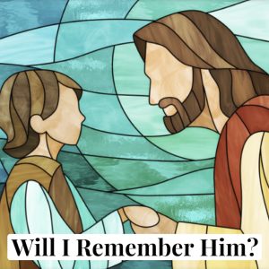 Will I Remember Him - Teaching Visuals