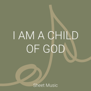 I am a Child of God - Piano Solo- Sheet Music